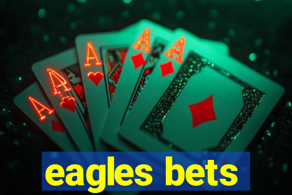 eagles bets